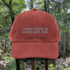 Golden Gate | Corduroy Embroidered Hat |  "I Forest Bathe in Golden Gate Park"