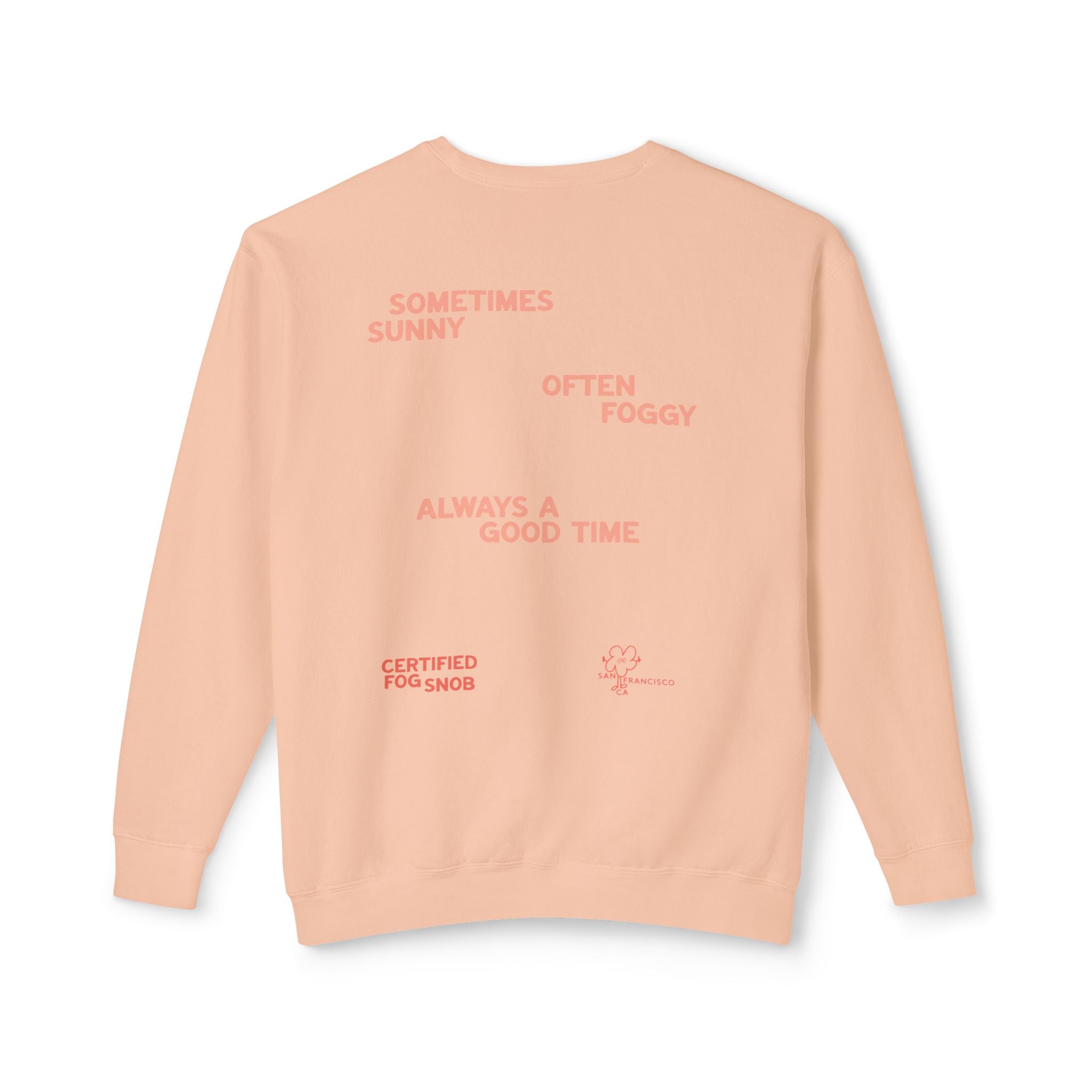 Certified Fog Snob | Crewneck | Foggy Style - Sometimes Sunny Often Foggy Always A Good Time