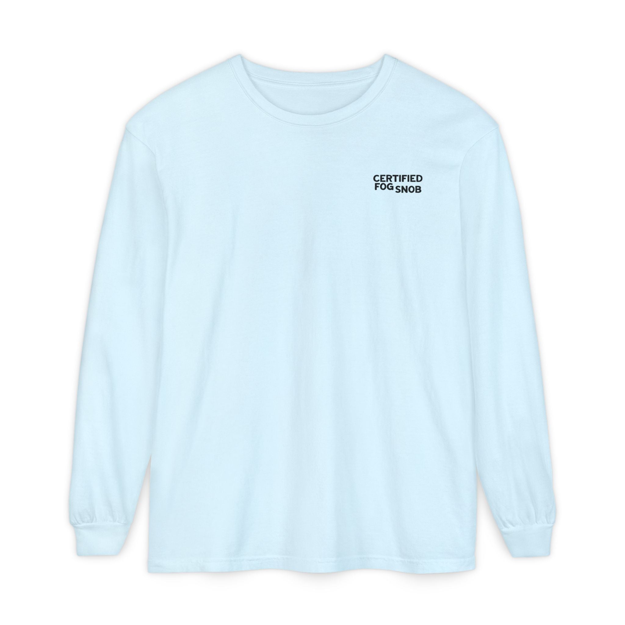 Certified Fog Snob | Unisex Adult Long Sleeve Tee | Often Foggy, Sometimes Sunny