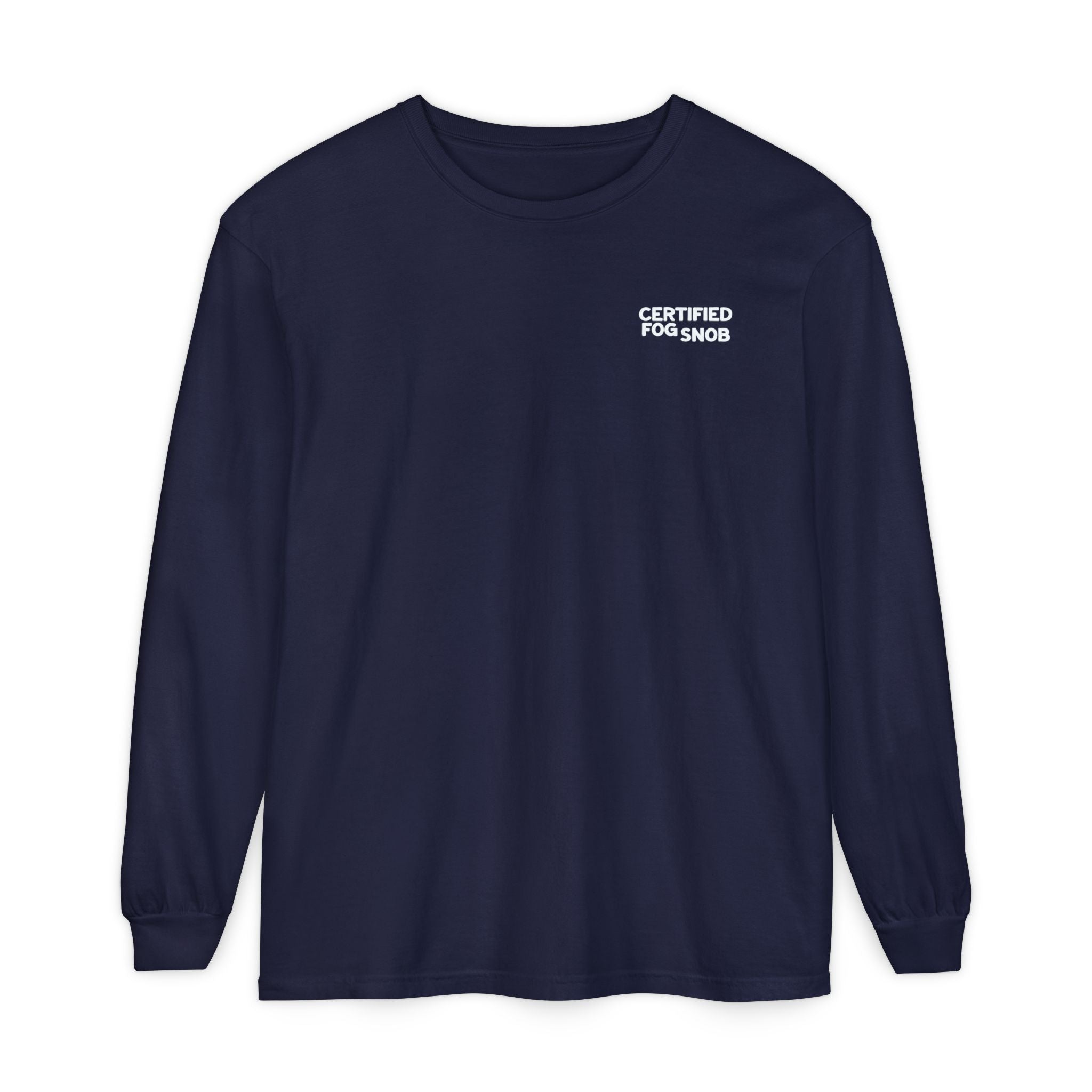 Certified Fog Snob | Unisex Adult Long Sleeve Tee | Often Foggy, Sometimes Sunny
