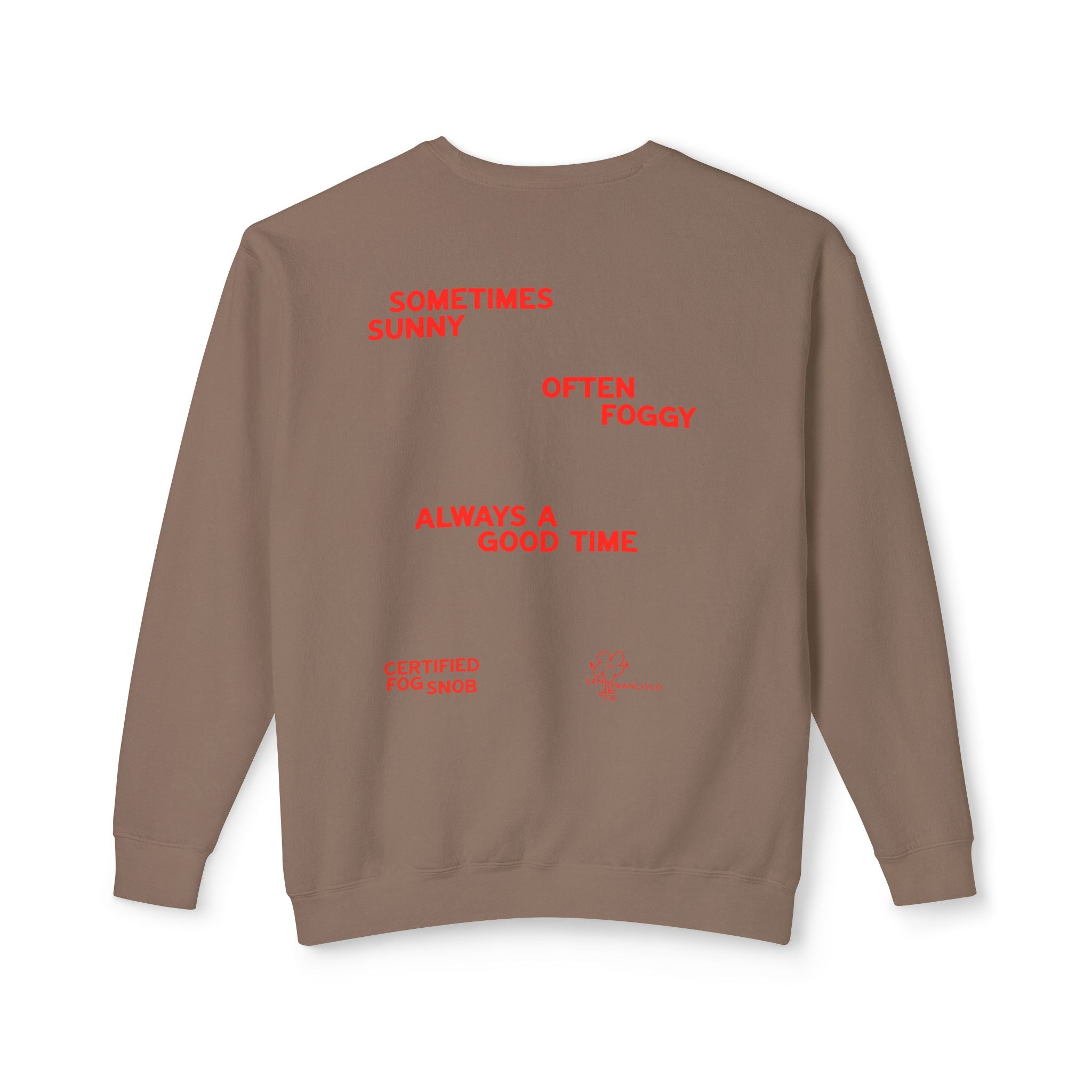 Certified Fog Snob | Crewneck | Sometimes Sunny Often Foggy Always A Good Time