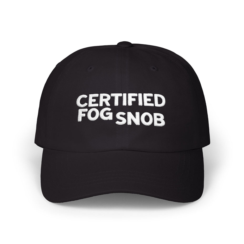 Certified Fog Snob | Classic Dad Cap