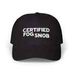 Certified Fog Snob | Classic Dad Cap