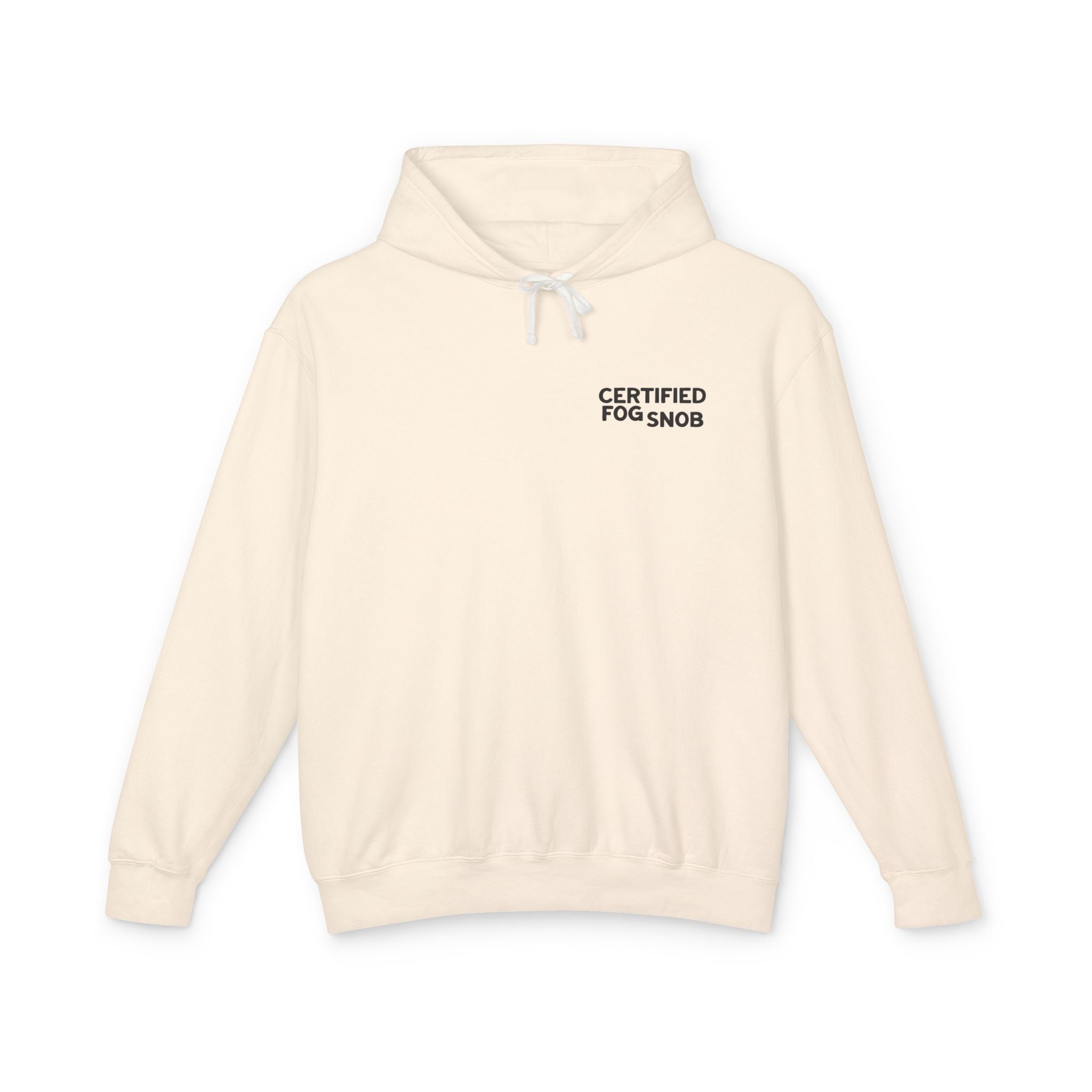 Certified Fog Snob | Unisex Adult Hoodie | Often Foggy, Sometimes Sunny, Always ...