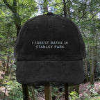 Stanley Park | Corduroy Embroidered Hat |  "I Forest Bathe in Stanley Park"