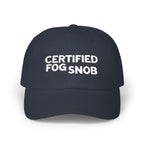 Certified Fog Snob | Classic Dad Cap